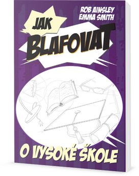 Jak blafovat o vysoké škole