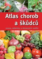 Atlas chorob a škůdců ovoce, zeleniny a okrasných rostlin