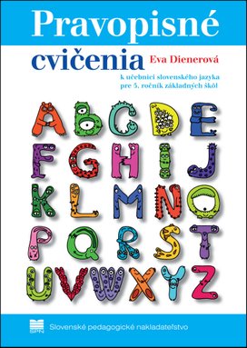Pravopisné cvičenia k učebnici slovenského jazyka pre 5.ročník základných škôl