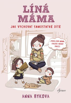 Jak vychovat samostatné dítě