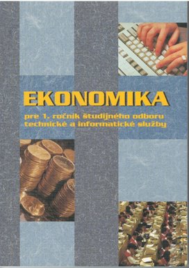 Ekonomika pre 1. ročník študijného odboru technické a informatické služby
