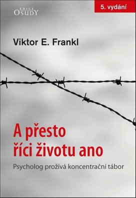 A přesto říci životu ano