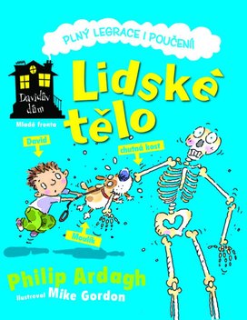 Lidské tělo: Davidův dům plný legrace a poučení
