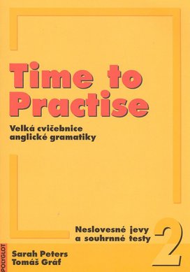 Time to Practise 2 Neslovesné jevy a souhrnné testy +