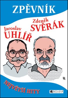 Zpěvník Jaroslav Uhlíř Zdeněk Svěrák