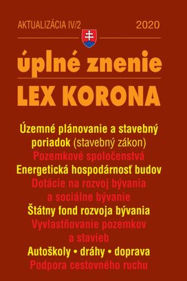 Aktualizácia IV/2 2020 –LEX-KORONA – stavebný zákon a súvisiace predpisy