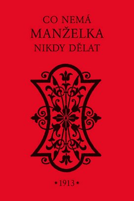 Co nemá manželka nikdy dělat