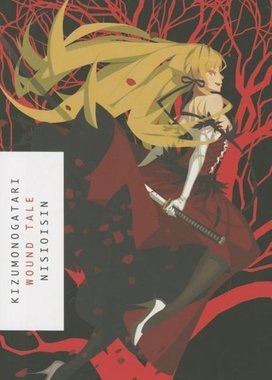 Kizumonogatari: Wound Tale