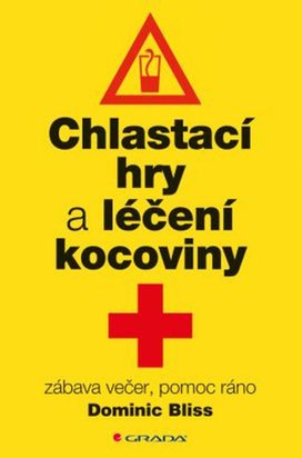 Chlastací hry a léčba kocoviny