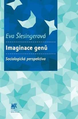 Imaginace genů Sociologická perspektiva