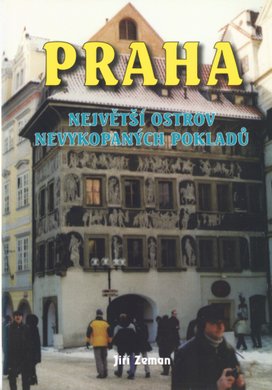 Praha největší ostrov nevykopaných pokladů