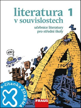 Literatura v souvislostech 1 Učebnice literatury pro střední školy