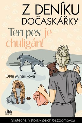 Z deníku dočaskářky - Ten pes je chuligán!