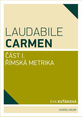 Laudabile Carmen – část I