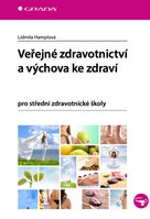 Veřejné zdravotnictví a výchova ke zdraví