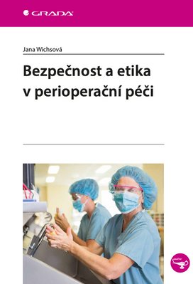 Bezpečnost a etika v perioperační péči