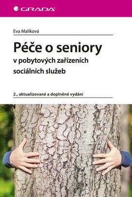 Péče o seniory v pobytových zařízeních sociálních služeb