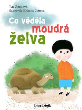 Co věděla moudrá želva