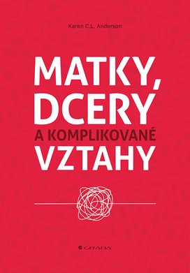 Matky, dcery a komplikované vztahy