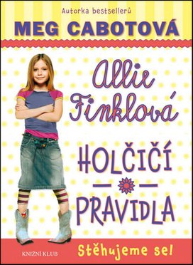 Allie Finklová Holčičí pravidla Stěhujeme se!
