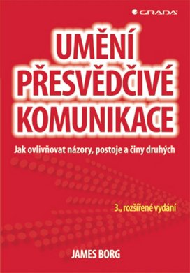 Umění přesvědčivé komunikace