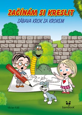 Začínám si kreslit Zábava krok za krokem