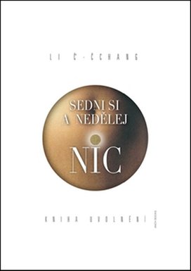 Sedni si a nedělej nic