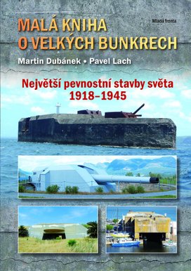 Malá kniha o velkých bunkrech