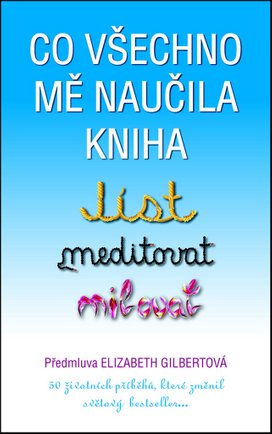 Co všechno mě naučila kniha Jíst, meditovat, milovat