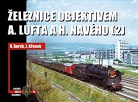 Železnice objektivem A. Lufta a H. Navého
