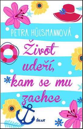 Život udeří, kam se mu zachce