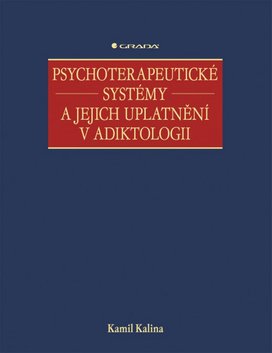 Psychoterapeutické systémy a jejich uplatnění v adiktologii