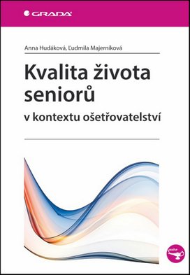 Kvalita života seniorů v kontextu ošetřovatelství