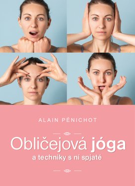 Obličejová jóga a techniky s ní spjaté