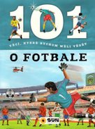 101 věcí, které bychom měli vědět o fotbale