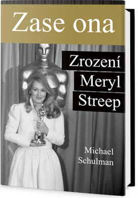 Zase ona Zrození Meryl Streep