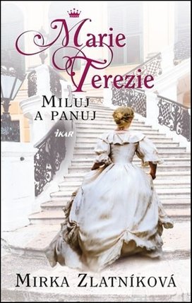 Marie Terezie Miluj a panuj