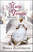 Marie Terezie Miluj a panuj