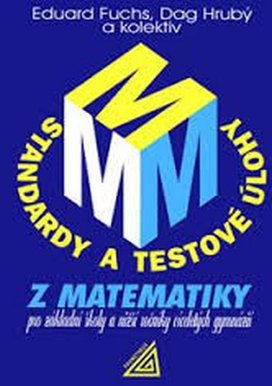Standardy a testové úlohy z matematiky pro základní školy a nižší ročníky