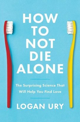 How To Not Die Alone