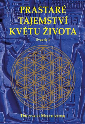 Prastaré tajemství květu života Kniha 1