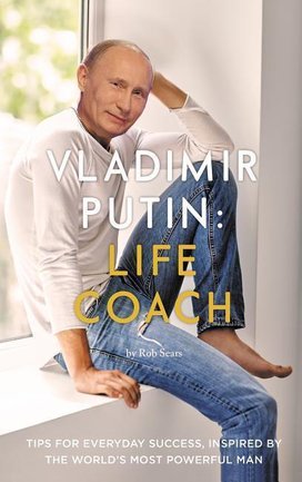Vladimir Putin: Life Coach