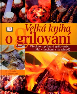 Velká kniha o grilování