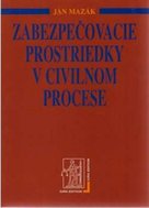 Zabezpečovacie prostriedky v civilnom procese