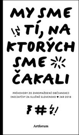 My sme tí, na ktorých sme čakali