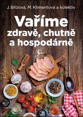 Vaříme zdravě, chutně a hospodárně