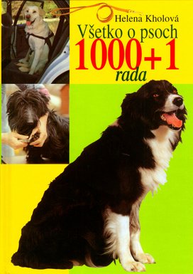Všetko o psoch 1000 + 1 rada