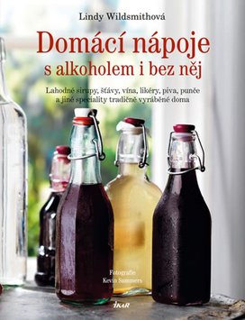 Domácí nápoje s alkoholem i bez něj