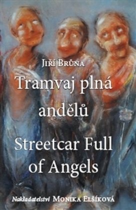 Tramvaj plná andělů/ Streetcar Full of Angels