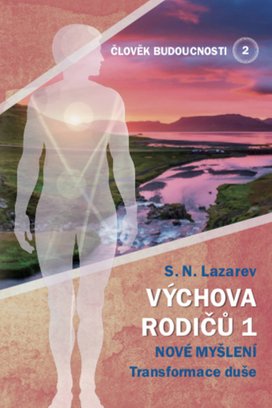 Člověk budoucnosti 2 Výchova rodičů 1